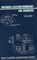 Reed's Marine Engineering Series : Advanced Electrotechnology For Engineers Volume 7