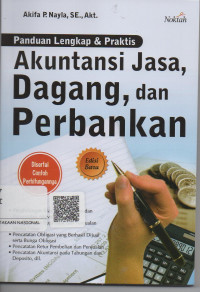 Panduan Lengkap & Praktis Akuntansi Jasa, Dagang, dan Perbankan