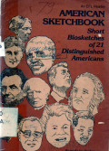 American Sketchbook Short Biosketches of 21 Distinguished Americans