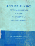 Applied Physics : Notes and Exemples in SI Units for Students of Nautical Science
