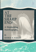 At the Sharp End : A Shipbuiding Autobiography