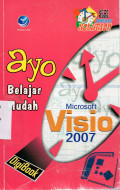Ayo Belajar Mudah Microsoft Visio 2007