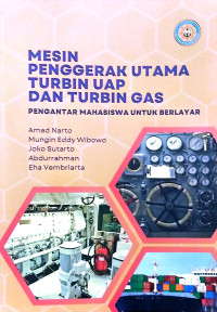 MESIN PENGGERAK UTAMA TURBIN UAP DAN TURBIN GAS