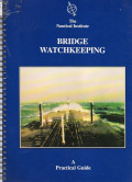 Bridge Watchkeeping : A Practical Guide
