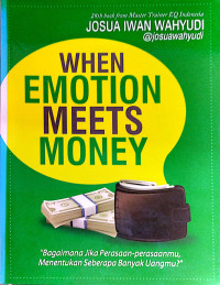 When Emotion Meets Money