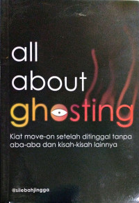 All About Ghosting