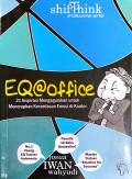 Eq@office : 21 Inspirasi Mengagumkan untuk Menerapkan Emosi di Kantor