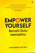 Empower Your Self : Benahi Dulu Mentalmu