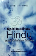 SPIRITUALITAS HINDU UNTUK KEHIDUPAN MODERN