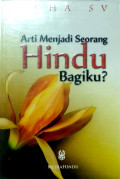 ARTI MENJADI SEORANG HINDU BAGIKU?