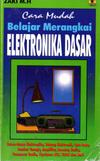 Cara Mudah Belajar Merangkai Elektronika Dasar