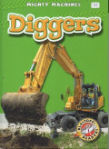 Diggers (Blastoff! Readers: Mighty Machines)