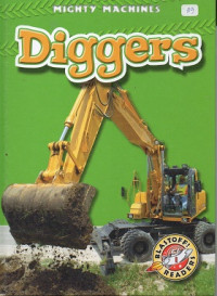 Diggers (Blastoff! Readers: Mighty Machines)