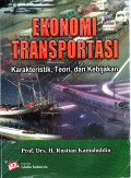 Ekonomi Transportasi : Karakterisitik, Teori, dan Kebijakan