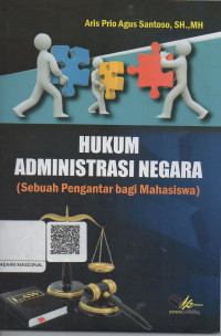 Hukum Administrasi Negara  : Sebuah Pengantar bagi Mahasiswa