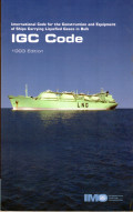 IGC Code: International Code for the Construction and Equipment of Ships Carrying Liquefied Gases in Bulk