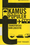 Kamus Populer: Transportasi dan Logistik