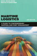 MARITIME LOGISTICS A GUIDE TO CONTEMPORARY SHIPPING AND PORT MANAGEMENT