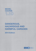 MODEL COURSE 1.10 DANGEROUS, HAZARDOUS, AND HARMFUL CARGOES 2014 EDITION