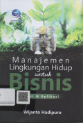 Manajemen Lingkungan Hidup Untuk Bisnis Teori dan Aplikasi