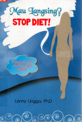 Mau langsing? Stop Diet!