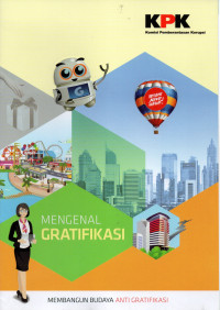 Mengenal Gratifikasi (Membangun Budaya Anti Gratifikasi)