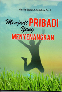 MENJADI PRIBADI YANG MENYENANGKAN