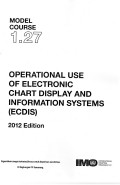Model Course 1.27 : The Operational Use of Electronic Chart Display and Information Systems (ECDIS)