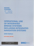 Model Course 1.32 : Operational Use of Integrated Bridge System Including Intergrated Navigation System