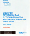 Model Course 1.35 : Liquefied Petroleum Gas (LPG) Tanker Cargo and Ballast Handling Simulator