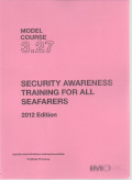 Model Course 3.27 : Security Awareness Training for All Seafarers