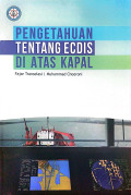 PENGETAHUAN TENTANG ECDIS DI ATAS KAPAL