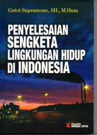 Penyelesaian Sengketa Lingkungan Hidup Di Indonesia