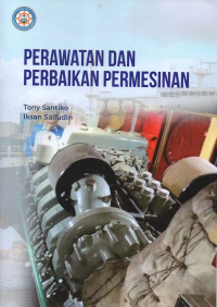 Perawatan dan Perbaikan Permesinan