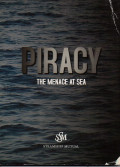 Piracy The Menace at Sea