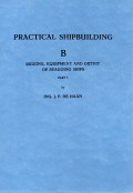 Practical Shipbuilding B : Rigging, Equipment and  Outwfit of Seagoing Ship Part I