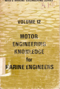 Reed's Marine Engineering Series Volume 12 Motor Engineering Knowledge for Marine Engineers