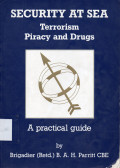 Security at Sea : Terrorism Piracy and Drugs