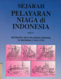 Sejarah Pelayaran Niaga di Indonesia Jilid II Seperempat Abad Pelayaran Nasional di Indoneia (1945 - 1970)