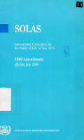 Solas : International Convention for the Safety of Life at Sea, 1974 ( 1996 Amendments)