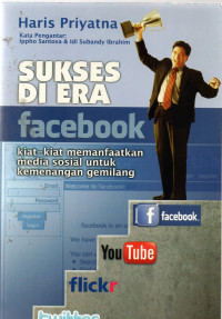 Sukses di Era Facebook: Kiat-Kiat Memanfaatkan Media Sosial untuk Kemenangan Gemilang