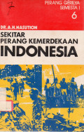 Sekitar Perang Kemerdekaan Indonesia: Perang Gerilya Semesta I (Jilid 6)