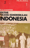 Sekitar Perang Kemerdekaan Indonesia: Proklamasi (Jilid 1)