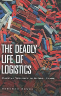 THE DEADLY LIFE OF LOGISTICS