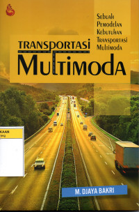 TRANSPORTASI MULTIMODA SEBUAH PEMODELAN TRANSPORTASI MULTIMODA