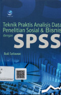 Teknik Praktis Analisis Data Penelitian Sosial & Bisnis dengan SPSS