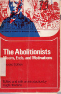The Abolitionists : Mean, Ends, and Motivation