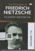 The Philosophy of  ; Friedrich Nietzsche