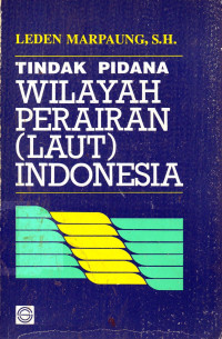 Tindak Pidana Wilayah Perairan (Laut) Indonesia