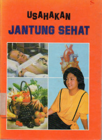 Usahakan Jantung Sehat